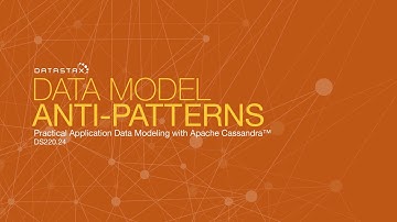 DS220.24 Data Model Anti-Patterns | Data Modeling with Apache Cassandra