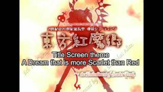 Video thumbnail of "[TH06] 01 Title Screen - A Dream that is more Scarlet than Red"