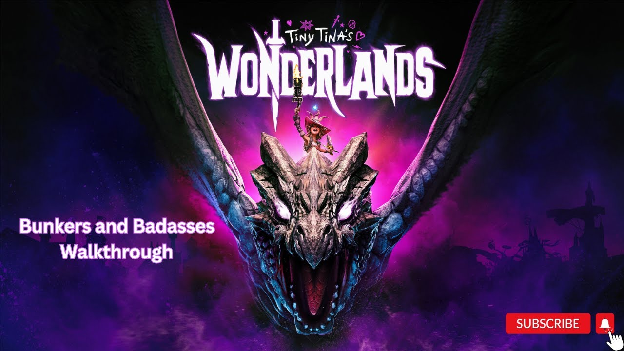 Tiny Tina's Wonderlands: Bunkers and Badasses Walkthrough