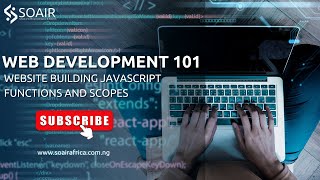 SOAIR WEBDEVELOPMENT GUIDE: Website Building JAVASCRIPT Functions  and Scopes
