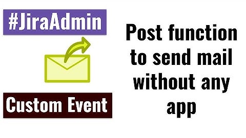 Jira Admin - Create custom event and send an email