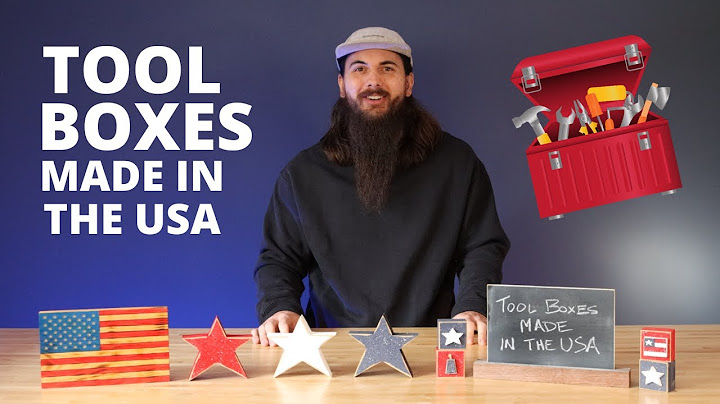 8 Tool Boxes Made in the USA (+ Exposing Where Big Brands Are Made)