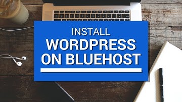 How To Install WordPress on Bluehost. You won