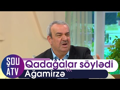 Ağamirzə qadağalar söylədi (Şou ATV)