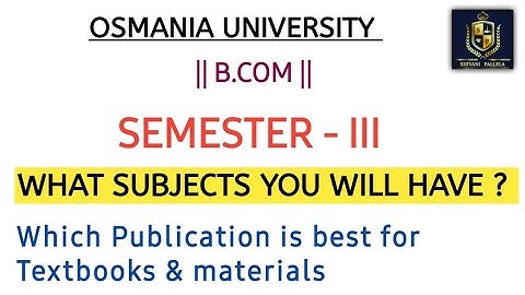 WHAT SUBJECTS YOU WILL HAVE IN YOUR SEMESTER - 3 || O.U || 2024 || B.COM || DEGREE@shivanipallela
