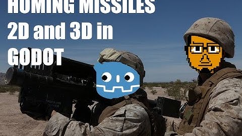 How to Create Realistic Homing Missiles in Godot 2D and 3D