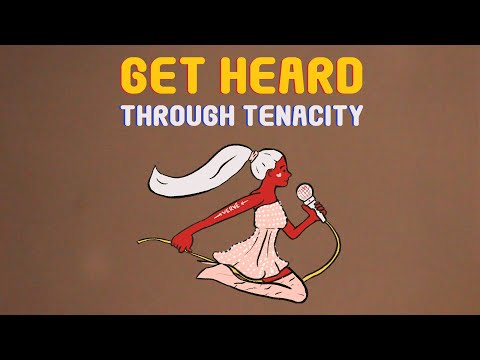 Get Heard Through Tenacity! (Music Collaboration: Verve x Spinnup)