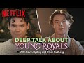 Young royals what do edvin  omar really think about their kissing scenes