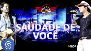 Conrado e Aleksandro - Saudade de Você [DVD AO VIVO EM CURITIBA] (Áudio Oficial)