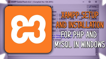 XAMPP Setup and Installation for PHP and MySQL!
