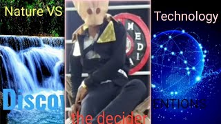 Nature VS Technology which is the best the decider decided by MASK MEDIA