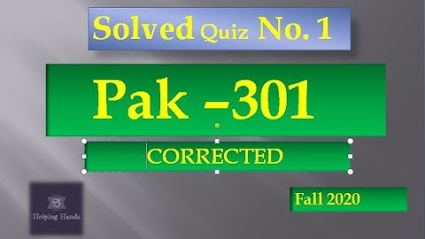 Pak301 Quiz 1 Correct Solution 2020 By Helping Hands || PAK301 Quiz 1 Solution 2020