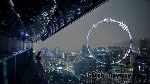 Glitch - Anyway  (Alan Walker Style)