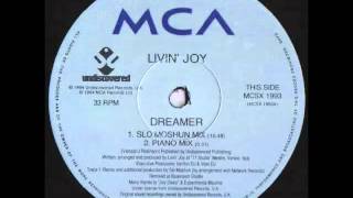 Livin&#39; Joy - Dreamer (Piano Mix)