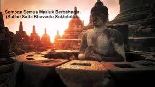Semoga Semua Makluk Berbahagia (Sabbe Satta Bhavantu Sukhitatta)