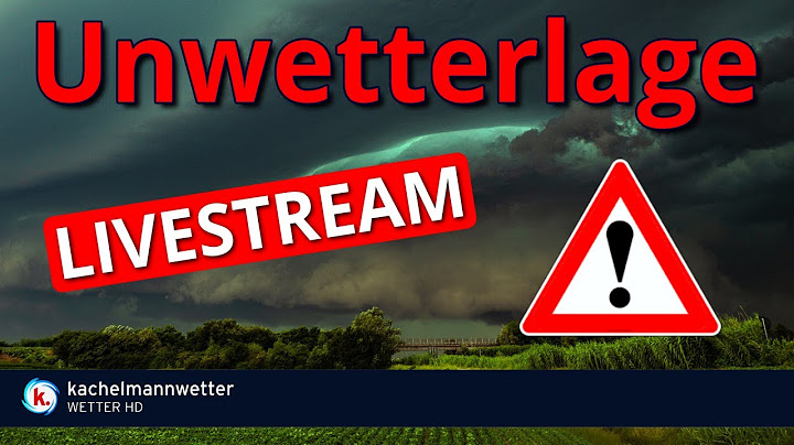 Unwetterlage durch schwere Gewitter am Donnerstag - Livestream