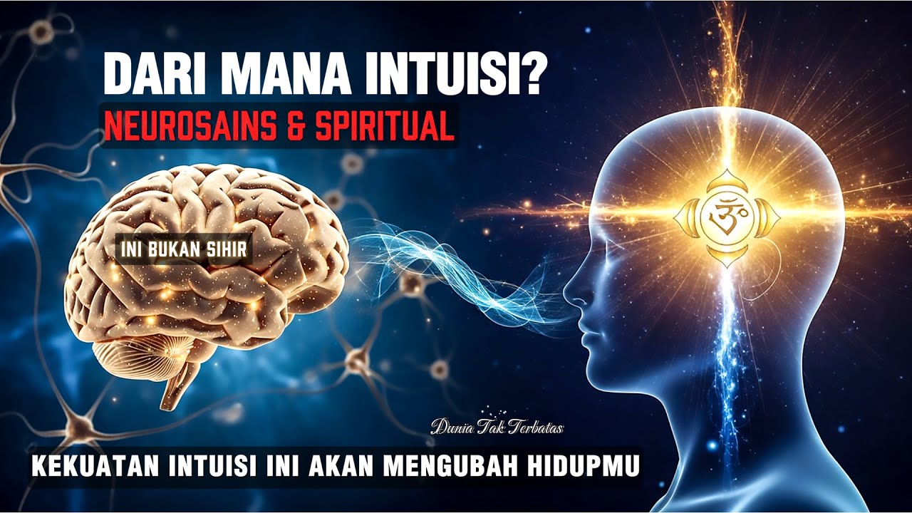 DARI MANA INTUISI BERASAL? ✨ PENJELASAN NEUROSAINS & SPIRITUAL YANG AKAN MENGUBAH HIDUPMU 🚀