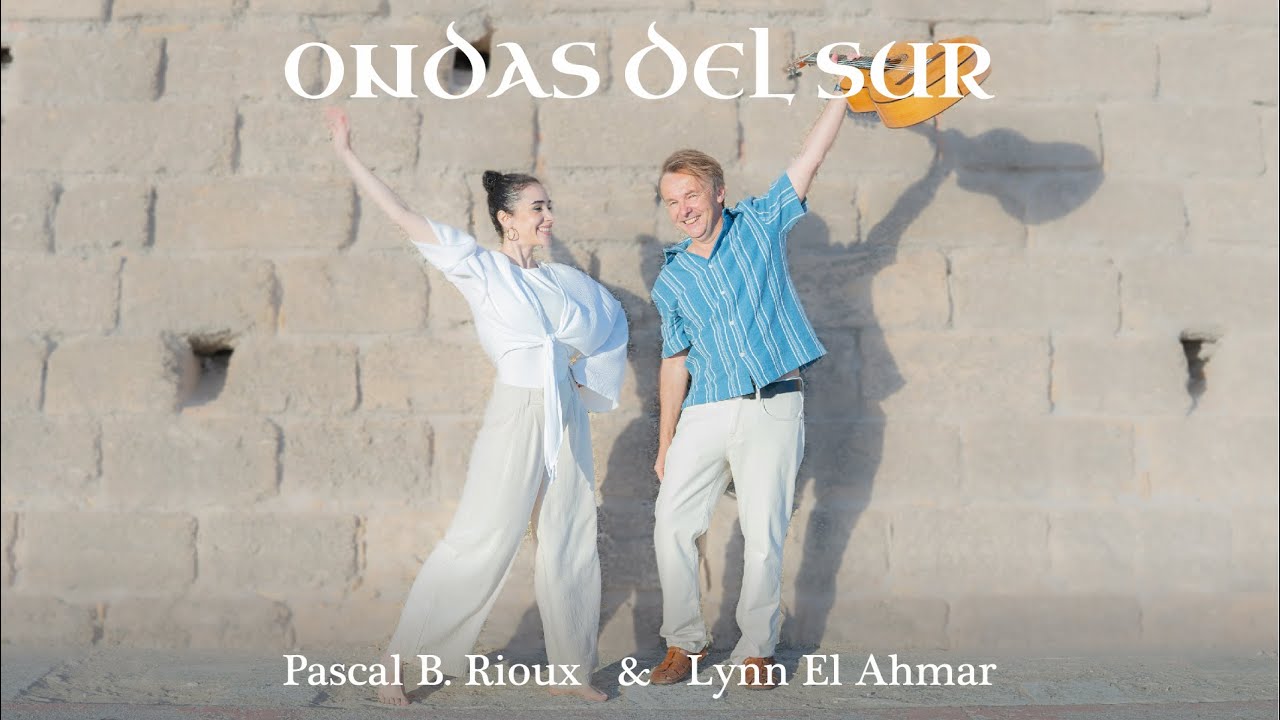 Pascal Rioux Pascal B. Rioux - Ondas del sur (official video) ft. Lynn El Ahmar ...