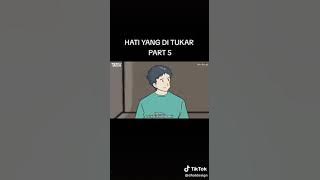 DHOT &KONA HATI YANG DITUKAR PART 5