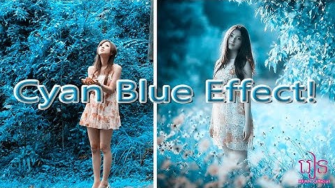 Cyan Blue Leaf Color Grading Effect Photoshop 2021 Tutorial