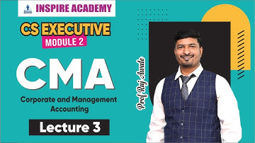 CS Executive | CMA Lecture 3 | For June 22 and Dec 22 ( by Prof. Raj awate )
