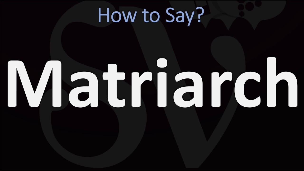 How to Pronounce Matriarch? (CORRECTLY) YouTube