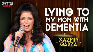 Lying To My Mom With Dementia Xazmin Garza Stand Up Comedy