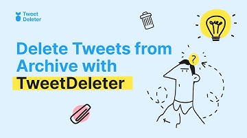 How to Delete Tweets from Archive with Tweetdeleter