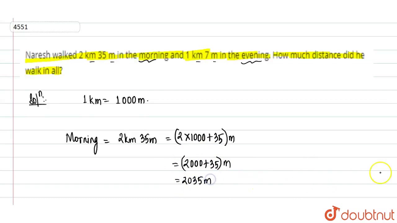 Naresh Walked 2 Km 35 M In The Morning And 1 Km 7 M In The Evening How Much Distance Did Youtube