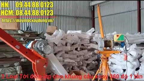 Cẩu xoay 360 độ 1 tấn lắp được những loại tời điện nào ?