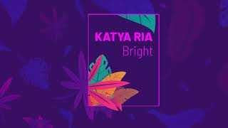Katya Ria - Bright Resimi