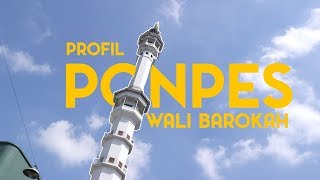PONDOK TRAVELLER #2 : PONPES WALI BAROKAH