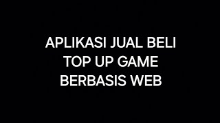 APLIKASI JUAL BELI TOP UP GAME BERBASIS WEB
