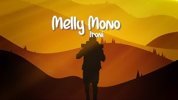 Melly Mono - Ironi (Official Lyric Video)