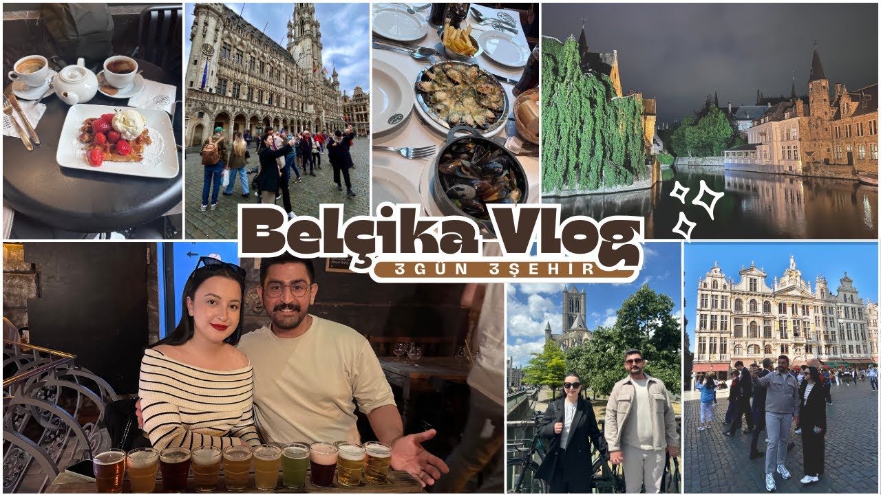 Belçika VLOG | Brugge & Gent & Brüksel
