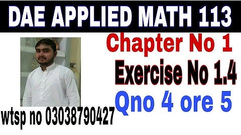 DAE math 113 1st year || applied mathematics 113 ||chapter no 1|| Exercise no 1.4||question no 4,5