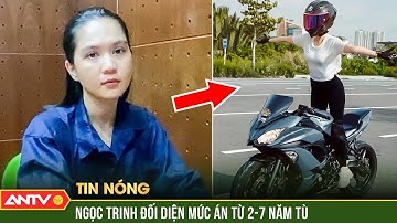 Người mẫu Ngọc Trinh bị truy tố ở khung hình phạt từ 2-7 năm tù | ANTV