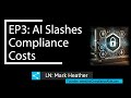 EP3: AI Slashes Compliance Costs – A Podcast Created by AI!