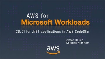AWS for Microsoft Workloads: CD/CI for .NET applications in AWS CodeStar