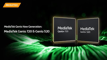 MediaTek Genio New Generation: MediaTek Genio 720 & Genio 520