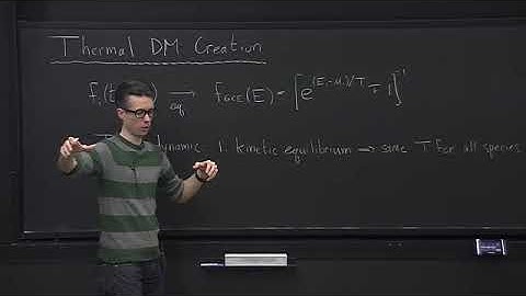 Lecture 3 - Thermal creation of DM. The Boltzmann equation