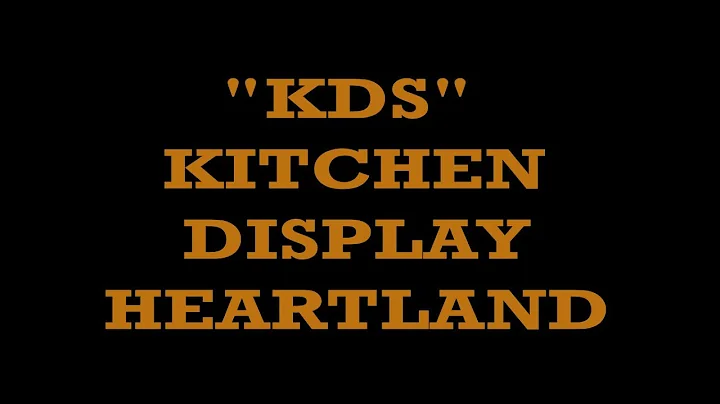 KDS KITCHEN DISPLAY TRAINING (HEARTLAND RESTAURANT POS)