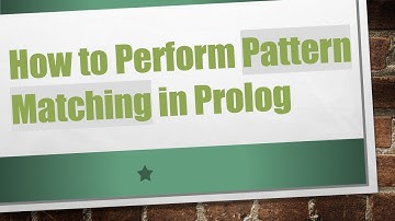 How to Perform Pattern Matching in Prolog