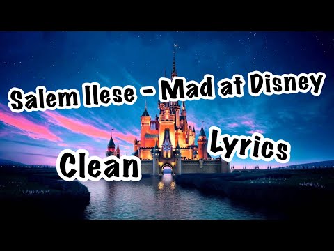 Salem Ilese - Mad at Disney | Clean | Lyrics