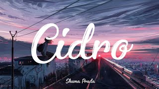 Cidro - Shuma Prada (lirik) (Cover)