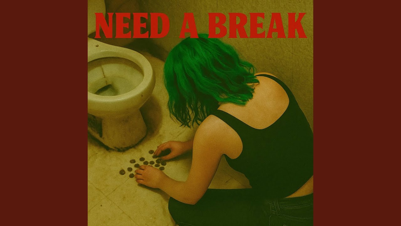 Need a Break