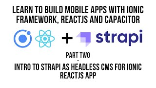 Ionic React JS - [PART 2] Quick Intro to Strapi As Headless CMS for Mobile App/ Login & React Query