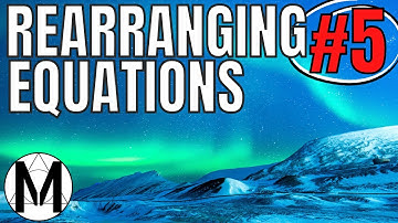 How to rearrange formulas and equations. (Ex.5) (A.CED.4)