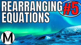 How to rearrange formulas and equations. (Ex.5) (A.CED.4)