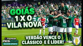 GOIÁS 1 X 0 VILA NOVA: VERDÃO VENCE O CLÁSSICO E É LÍDER! | PES 21 GAMEPLAY
